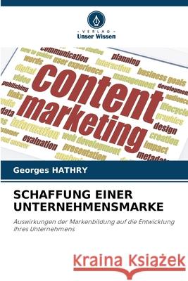 Schaffung Einer Unternehmensmarke Georges Hathry 9786207621934 Verlag Unser Wissen