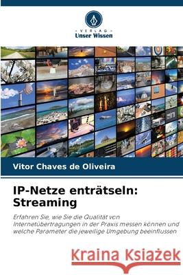 IP-Netze entr?tseln: Streaming Vitor Chave 9786207628384