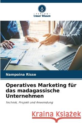 Operatives Marketing f?r das madagassische Unternehmen Nampoina Risse 9786207629190