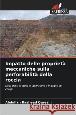 Impatto delle propriet? meccaniche sulla perforabilit? della roccia Abdullah Rasheed Qureshi 9786207631902