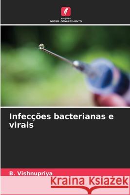 Infec??es bacterianas e virais B. Vishnupriya 9786207634941