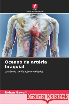 Oceano da art?ria braquial Rohan Gawali 9786207635887