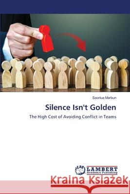 Silence Isn't Golden Saortua Marbun 9786207639274 LAP Lambert Academic Publishing