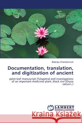 Documentation, translation, and digitization of ancient Balaraju Chandramouli 9786207641512