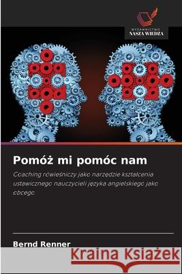 Pomóz mi pomóc nam Renner, Bernd 9786207643394