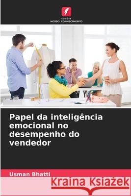 Papel da inteligência emocional no desempenho do vendedor Bhatti, Usman 9786207643868