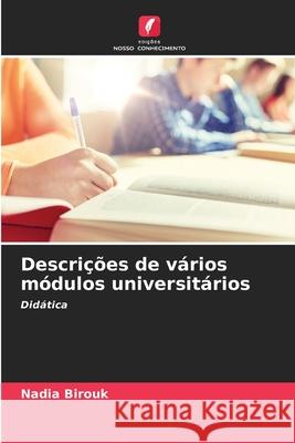 Descrições de vários módulos universitários Birouk, Nadia 9786207644148 Edições Nosso Conhecimento
