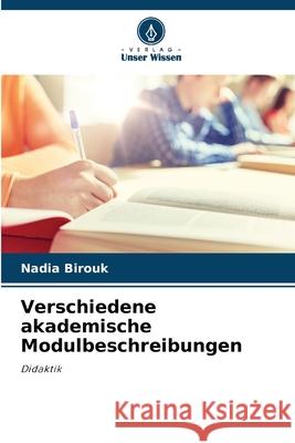 Verschiedene akademische Modulbeschreibungen Birouk, Nadia 9786207644162 Verlag Unser Wissen