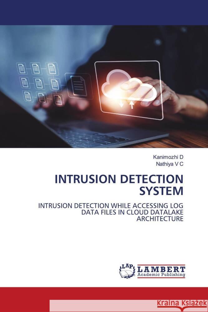 INTRUSION DETECTION SYSTEM D, Kanimozhi, V C, Nathiya 9786207646845 LAP Lambert Academic Publishing