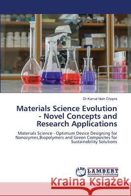 Materials Science Evolution - Novel Concepts and Research Applications Kamal Nain Chopra 9786207647996