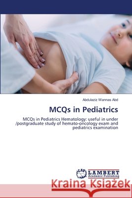 MCQs in Pediatrics Abdulaziz Wannas Abd 9786207648467