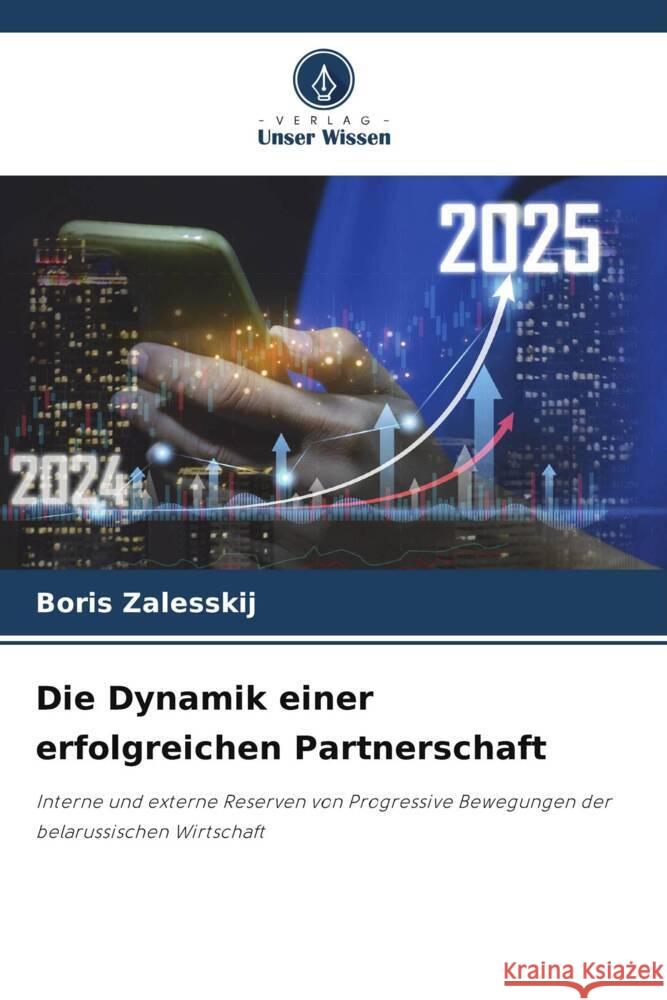 Die Dynamik einer erfolgreichen Partnerschaft Zalesskij, Boris 9786207649846