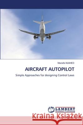 Aircraft Autopilot Mostafa Mjahed 9786207649853 LAP Lambert Academic Publishing