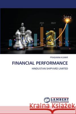 Financial Performance Prasanna Kumar 9786207649945 LAP Lambert Academic Publishing