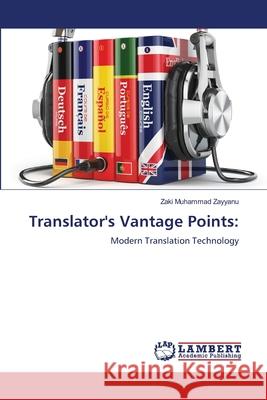 Translator's Vantage Points: Muhammad Zayyanu, Zaki 9786207650217