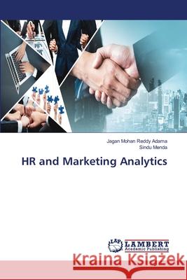 HR and Marketing Analytics Jagan Mohan Reddy Adama Sindu Menda 9786207651061