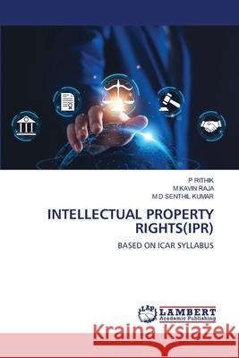 Intellectual Property Rights(ipr) P. Rithik M. Kavi Senthil Kumar 9786207651955