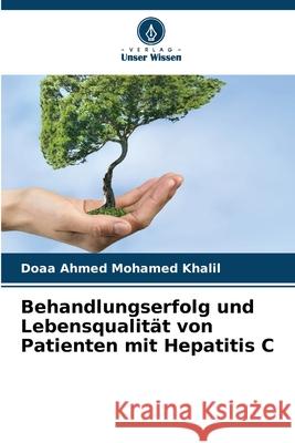 Behandlungserfolg und Lebensqualit?t von Patienten mit Hepatitis C Doaa Ahme 9786207657100