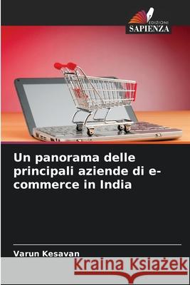 Un panorama delle principali aziende di e-commerce in India Varun Kesavan 9786207659104 Edizioni Sapienza