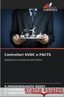 Controllori HVDC e FACTS K. Meenendranath Reddy D. Umendra P. Nagatimmaiah 9786207660254 Edizioni Sapienza