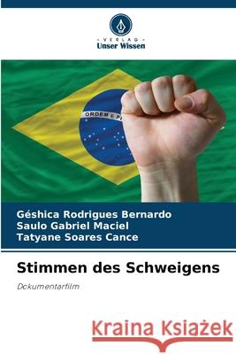 Stimmen des Schweigens G?shica Rodrigue Saulo Gabriel Maciel Tatyane Soare 9786207662685