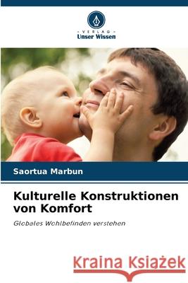 Kulturelle Konstruktionen von Komfort Saortua Marbun 9786207663224 Verlag Unser Wissen