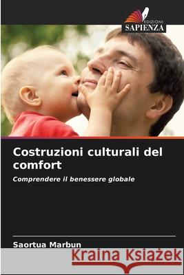 Costruzioni culturali del comfort Saortua Marbun 9786207663316 Edizioni Sapienza