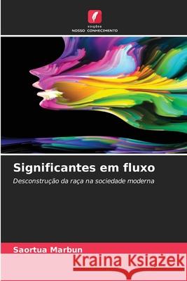 Significantes em fluxo Saortua Marbun 9786207663507 Edicoes Nosso Conhecimento