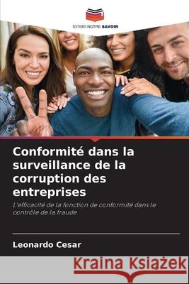 Conformit? dans la surveillance de la corruption des entreprises Leonardo Cesar 9786207666591