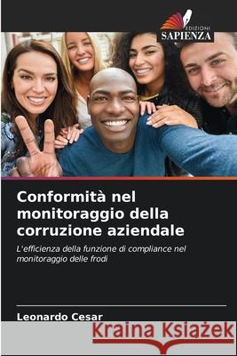 Conformit? nel monitoraggio della corruzione aziendale Leonardo Cesar 9786207666607