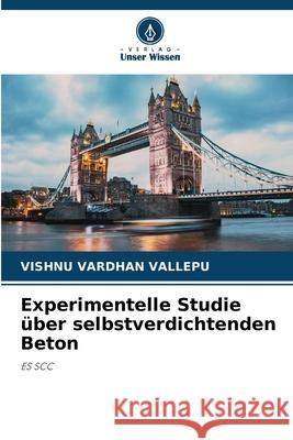 Experimentelle Studie ?ber selbstverdichtenden Beton Vishnu Vardhan Vallepu 9786207668625