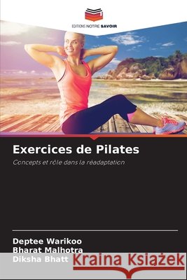 Exercices de Pilates Deptee Warikoo Bharat Malhotra Diksha Bhatt 9786207671281