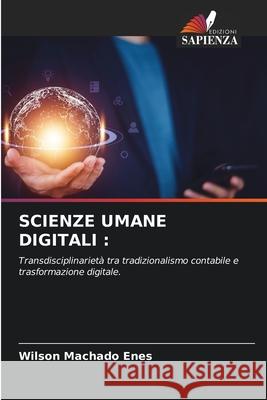 Scienze Umane Digitali Wilson Machad 9786207672158 Edizioni Sapienza