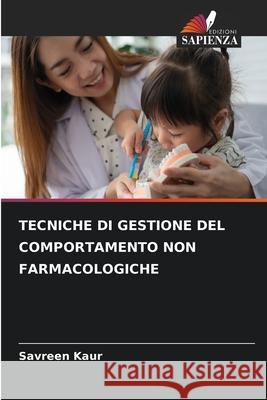 Tecniche Di Gestione del Comportamento Non Farmacologiche Savreen Kaur 9786207674114