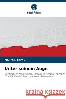 Unter seinem Auge Nouran Tarek 9786207675524