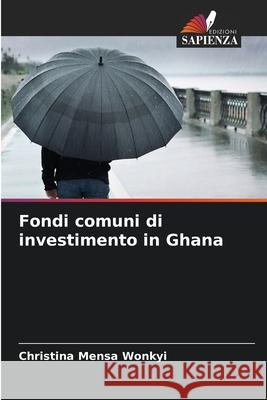 Fondi comuni di investimento in Ghana Christina Mens 9786207675975