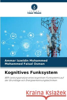 Kognitives Funksystem Ammar Izzeldin Mohammed Mohammed Faisa 9786207676484 Verlag Unser Wissen