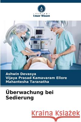 ?berwachung bei Sedierung Ashwin Devasya Vijaya Prasad Kamavara Mahantesha Taranatha 9786207683635