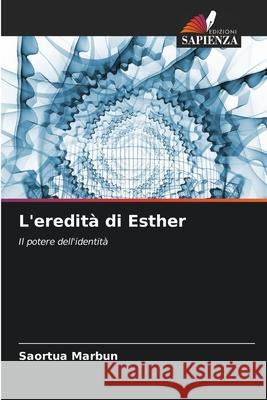 L'eredit? di Esther Saortua Marbun 9786207685912 Edizioni Sapienza