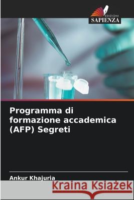 Programma di formazione accademica (AFP) Segreti Ankur Khajuria 9786207686926