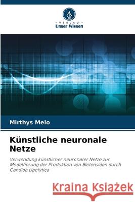 K?nstliche neuronale Netze Mirthys Melo 9786207688302