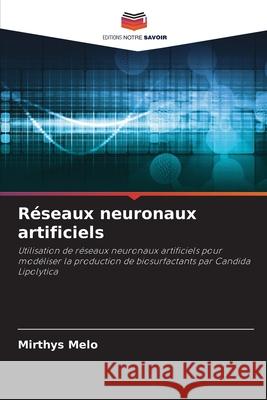 R?seaux neuronaux artificiels Mirthys Melo 9786207688333 Editions Notre Savoir