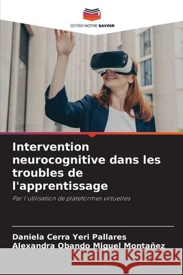 Intervention neurocognitive dans les troubles de l'apprentissage Daniela Cerra Yer Alexandra Obando Migue 9786207689460