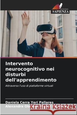 Intervento neurocognitivo nei disturbi dell'apprendimento Daniela Cerra Yer Alexandra Obando Migue 9786207689477