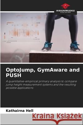 OptoJump, GymAware and PUSH Kathairna Hell 9786207690299