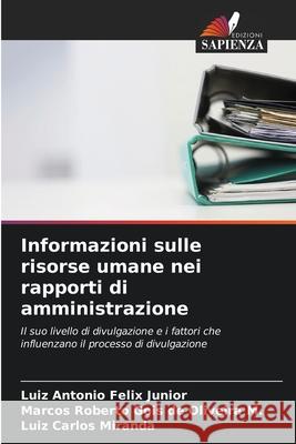 Informazioni sulle risorse umane nei rapporti di amministrazione Luiz Antonio Feli Marcos Roberto Goi Luiz Carlo 9786207690503