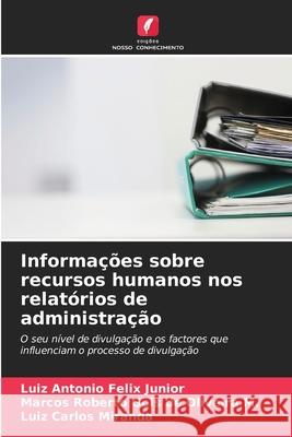 Informa??es sobre recursos humanos nos relat?rios de administra??o Luiz Antonio Feli Marcos Roberto Goi Luiz Carlo 9786207690527