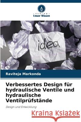 Verbessertes Design f?r hydraulische Ventile und hydraulische Ventilpr?fst?nde Raviteja Markonda 9786207695881 Verlag Unser Wissen