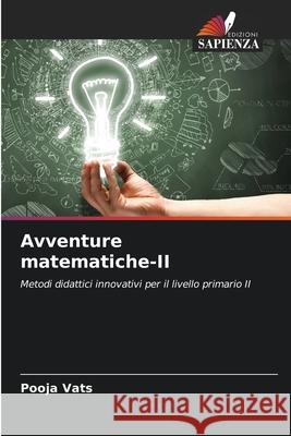 Avventure matematiche-II Pooja Vats 9786207696192 Edizioni Sapienza