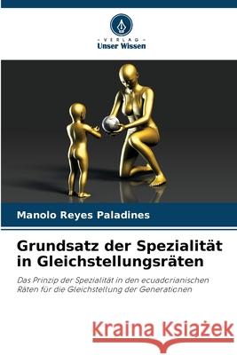 Grundsatz der Spezialit?t in Gleichstellungsr?ten Manolo Reye 9786207700455 Verlag Unser Wissen